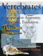 Kardong, K: Vertebrates: Comparative Anatomy, Function, Evol di Kenneth V. Kardong edito da McGraw-Hill Education - Europe