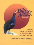 The Birds of Africa, Volume II: Game Birds to Pigeons edito da Princeton University Press