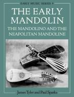The Early Mandolin di James Tyler, Paul Sparks edito da OUP Oxford