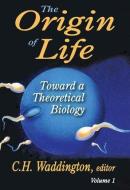 The Origin of Life di C. H. Waddington edito da Taylor & Francis Inc