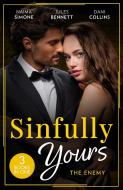 Sinfully Yours: The Enemy di Naima Simone, Jules Bennett, Dani Collins edito da HarperCollins Publishers