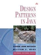 Design Patterns in Java¿ di Steven John Metsker, William C. Wake edito da ADDISON WESLEY PUB CO INC