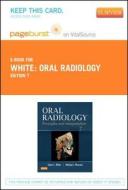 Oral Radiology - Pageburst E-Book on Vitalsource (Retail Access Card): Principles and Interpretation di Stuart C. White, Michael J. Pharoah edito da Mosby