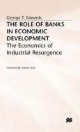 The The Economics Of Industrial Resurgence di #Edwards,  George T. edito da Palgrave Macmillan