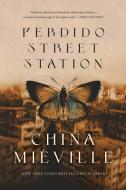 Perdido Street Station di China Mieville edito da BALLANTINE BOOKS