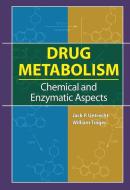Drug Metabolism di Jack P. Uetrecht, William Trager edito da Taylor & Francis Ltd