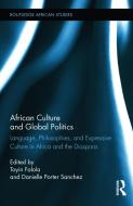 African Culture and Global Politics edito da Taylor & Francis Ltd