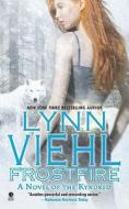 Frostfire: A Novel of the Kyndred di Lynn Viehl edito da PUT