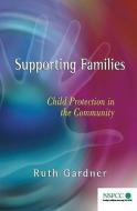 Supporting Families di Ruth Gardner edito da Wiley-Blackwell
