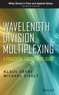 Wavelength Division Multiplexi di Grobe, Eiselt edito da John Wiley & Sons