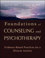 Foundations of Counseling and Psychotherapy di David Sue edito da John Wiley & Sons