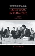 Quiet Days in Burgundy di Marc Abeles, Marc Ab L. S., Marc Aboelsses edito da Cambridge University Press