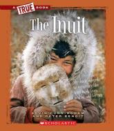 The Inuit di Kevin Cunningham, Peter Benoit edito da CHILDRENS PR