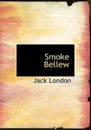 Smoke Bellew di Jack London edito da Bibliolife