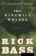 The Ninemile Wolves di Rick Bass edito da MARINER BOOKS
