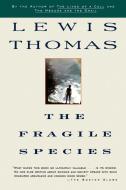 Fragile Species di Lewis Thomas edito da SIMON & SCHUSTER