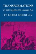Transformations in Late Eighteenth-Century Art di Robert Rosenblum edito da Princeton University Press