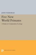 Five New World Primates di John Terborgh edito da Princeton University Press