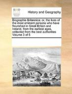 Biographia Britannica di Multiple Contributors edito da Gale Ecco, Print Editions