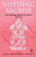 Nothing Sacred di David Alvarez, Revd Robert A. Graham edito da Taylor & Francis Ltd