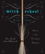 Witch School Second Degree: Lessons in the Correllian Tradition di Don Lewis-Highcorrell edito da LLEWELLYN PUB