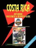 Costa Rica Offshore Investment And Business Guide edito da International Business Publications, Usa