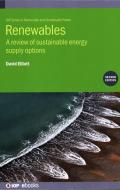 Renewables: A Review of Sustainable Energy Supply Options di David Elliott edito da IOP PUBL LTD