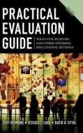 Practical Evaluation Guide di Judy Diamond, Jessica J. Luke, David H. Uttal edito da Altamira Press,u.s.