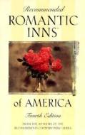 Romantic Inns Of America di Olive Metcalf, Bill Taylor edito da Rowman & Littlefield