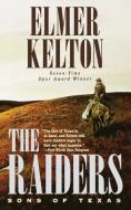 The Raiders di Elmer Kelton edito da St. Martins Press-3PL