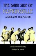 The Dark Side of Hopkinsville di Ted Poston edito da UNIV OF GEORGIA PR