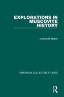 Explorations In Muscovite History di Samuel H. Baron edito da Taylor & Francis Ltd