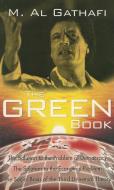 The Green Book di Muammar Al Gathafi edito da Garnet Publishing Ltd