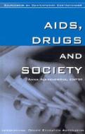 AIDS, Drugs and Society di Anna Alexandrova edito da International Debate Education Association