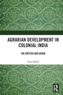 Agrarian Development In Colonial India di Peter Robb edito da Taylor & Francis Ltd