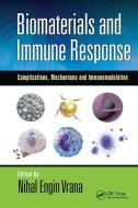 Biomaterials And Immune Response edito da Taylor & Francis Ltd