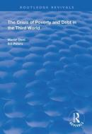The Crisis Of Poverty And Debt In The Third World di Martin Dent, Bill Peters edito da Taylor & Francis Ltd