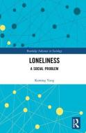 Loneliness di Keming (Durham University Yang edito da Taylor & Francis Ltd