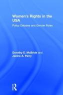 Women's Rights in the USA di Dorothy E. (Florida Atlantic University McBride, Janine A. (University of Arkansas Parry edito da Taylor & Francis Ltd