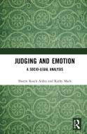 Judging and Emotion di Sharyn Roach Anleu, Kathy Mack edito da Taylor & Francis Ltd