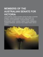 Members Of The Australian Senate For Vic di Books Llc edito da Books LLC, Wiki Series