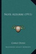 Note Azzurre (1911) di Carlo Dossi edito da Kessinger Publishing