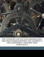 Die Wissenschaftlichen Grundlagen Der Pf di Erwin Baur edito da Nabu Press