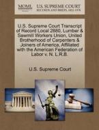 U.s. Supreme Court Transcript Of Record Local 2880, Lumber & Sawmill Workers Union, United Brotherhood Of Carpenters & Joiners Of America, Affiliated  edito da Gale, U.s. Supreme Court Records