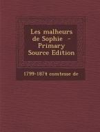 Les Malheurs de Sophie di 1799-1874 Comtesse De edito da Nabu Press