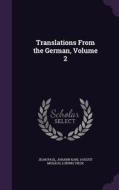 Translations From The German, Volume 2 di Jean Paul, Johann Karl August Musaus, Ludwig Tieck edito da Palala Press