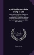 An Elucidation Of The Unity Of God di James Gifford edito da Palala Press