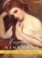 England's Mistress: The Infamous Life of Emma Hamilton di Kate Williams edito da Tantor Media Inc