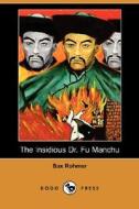 The Insidious Dr. Fu Manchu (Dodo Press) di Sax Rohmer edito da Dodo Press