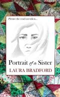 Portrait of a Sister di Laura Bradford edito da THORNDIKE PR